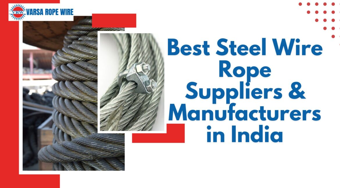 Best Steel Wire Rope Suppliers & Manufacturers in India 3 Best Steel Wire Rope Suppliers Manufacturers in India 1