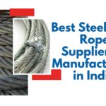 Best Steel Wire Rope Suppliers & Manufacturers in India